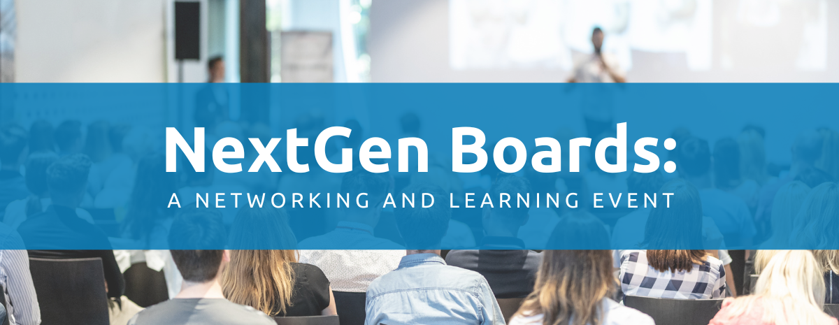 NextGen Boards: A Networking and Learning Event